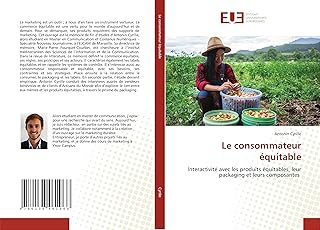 Le consommateur équitable: Interactivité avec les produits équitables, leur packaging et leurs composantes