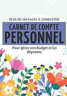 Livre de compte pour gérer vos dépenses et votre budget | Journal de trésorerie planifier les finances personnelles de votre budget hebdomadaire et ... les dépenses | Plus de 100 pages à compléter