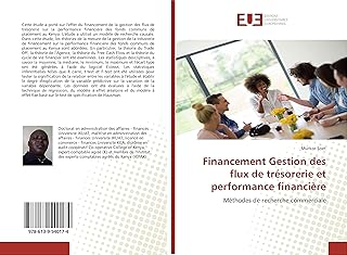 Financement Gestion des flux de trésorerie et performance financière: Méthodes de recherche commerciale
